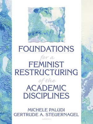 cover image of Foundations for a Feminist Restructuring of the Academic Disciplines